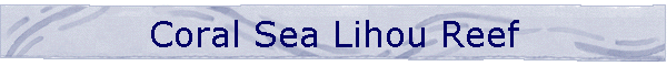 Coral Sea Lihou Reef