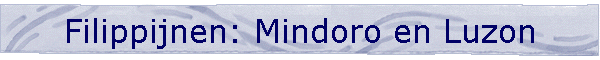 Filippijnen: Mindoro en Luzon